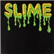 Slime - Controversial